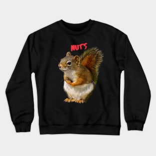 Nuts, Squirrel Crewneck Sweatshirt